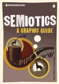 Introducing Semiotics: A Graphic Guide