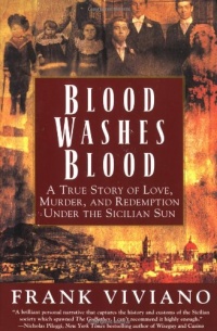 Blood Washes Blood: A True Story of Love, Murder, and Redemption Under the Sicilian Sun