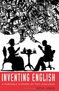 Inventing English: A Portable History of the Language