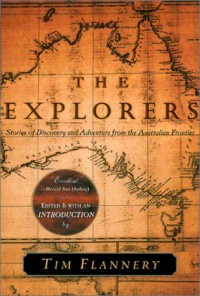 The Explorers: Stories of Discovery and Adventure from the Australian Frontier