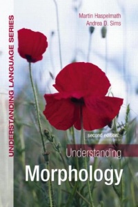 Understanding Morphology (Understanding Language)