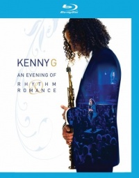 Kenny G: An Evening of Rhythm Romance [Blu-ray]