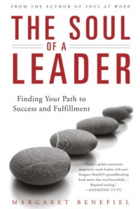 The Soul of a Leader: Finding Your Path to Success and Fulfillment