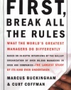 First, Break All the Rules: What the World's Greatest Managers Do Differently