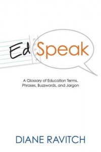 Edspeak: A Glossary of Education Terms, Phases, Buzzwords, Jargon