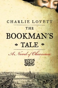 The Bookman's Tale: A Novel of Obsession