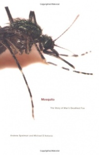 Mosquito: The Story of Man's Deadliest Foe