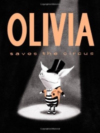 Olivia Saves the Circus (Classic Board Books)