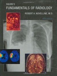 Squire's Fundamentals of Radiology: Sixth Edition