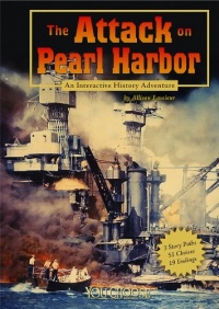 The Attack on Pearl Harbor: An Interactive History Adventure (You Choose Books)