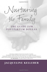 Nurturing the Family: The Guide for Postpartum Doulas