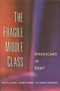 The Fragile Middle Class: Americans in Debt