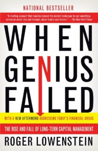 When Genius Failed: The Rise and Fall of Long-Term Capital Management