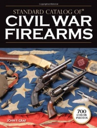 Standard Catalog of Civil War Firearms