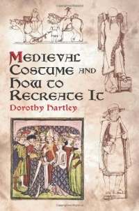 Medieval Costume and How to Recreate It (Dover Fashion and Costumes)