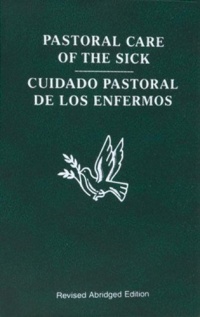 Pastoral Care of the Sick (Bilingual Edition)