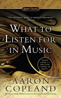 What to Listen For in Music (Signet Classics)