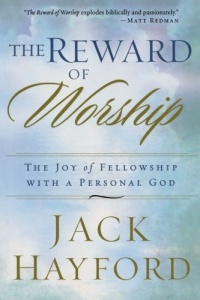 Reward of Worship, The: The Joy of Fellowship with a Personal God