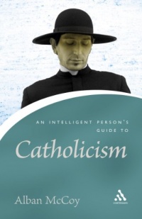 An Intelligent Person's Guide to Catholicism (Continuums Icons)