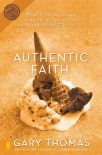 Authentic Faith: The Power of a Fire-Tested Life