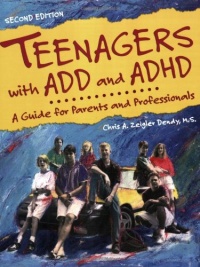 Teenagers with ADD and ADHD: A Guide for Parents and Professionals