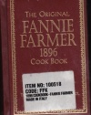 The Original Fannie Farmer 1896 Cookbook: The Boston Cooking School