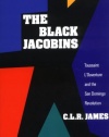 The Black Jacobins: Toussaint L'Ouverture and the San Domingo Revolution