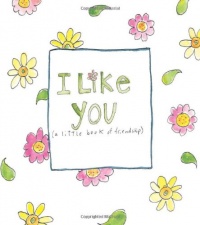 I Like You: (a little book of friendship)