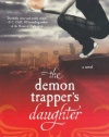 The Demon Trapper's Daughter: A Demon Trappers Novel