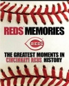 Reds Memories: Greatest Moments Cincinnati History