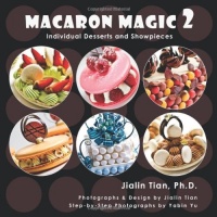 Macaron Magic 2: Individual Desserts and Showpieces