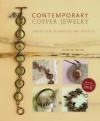 Contemporary Copper Jewelry w/DVD: Step-by-Step Techniques and Projects