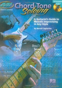 Chord Tone Soloing: A Guitarist's Guide to Melodic Improvising in Any Style (Musicians Institute: Private Lessons)