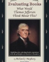 Evaluating Books: What Would Thomas Jefferson Think About This?    Guidelines for Selecting Books Consistent With the Principles of America's Founders (An Uncle Eric Book)