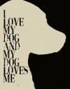 I Love My Dog by Artist Lisa Weedn 12x16 Planked Wood Sign Wall Decor Art