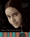 When I Was Puerto Rican: A Memoir (A Merloyd Lawrence Book)