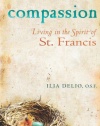 Compassion: Living in the Spirit of St. Francis