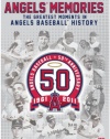 Angels Memories: The Greatest Moments in Angels Baseball History