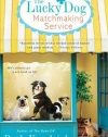 The Lucky Dog Matchmaking Service