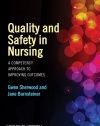 Quality and Safety in Nursing: A Competency Approach to Improving Outcomes