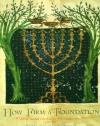 How Firm a Foundation: A Gift of Jewish Wisdom for Christians and Jews