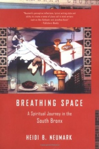 Breathing Space: A Spiritual Journey in the South Bronx