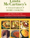 Linda McCartney's Home Vegetarian Cooking: 308 Quick, Easy, and Economical Vegetarian Dishes