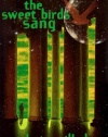 Where Late The Sweet Birds Sang: A Novel