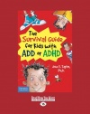 The Survival Guide for Kids with ADD or ADHD