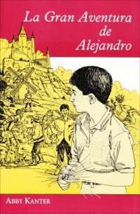 LA Gran Aventura De Alejandro (Spanish Edition)