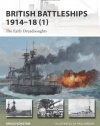 British Battleships 1914-18 (1): The Early Dreadnoughts (New Vanguard)