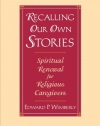 Recalling Our Own Stories: Spiritual Renewal for Religious Caregivers