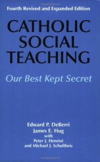 Catholic Social Teaching: Our Best Kept Secret