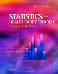 Statistics for Health Care Research: A Practical Workbook, 1e